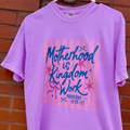 Motherhood is Kingdom Work Comfort Colors T-Shirt